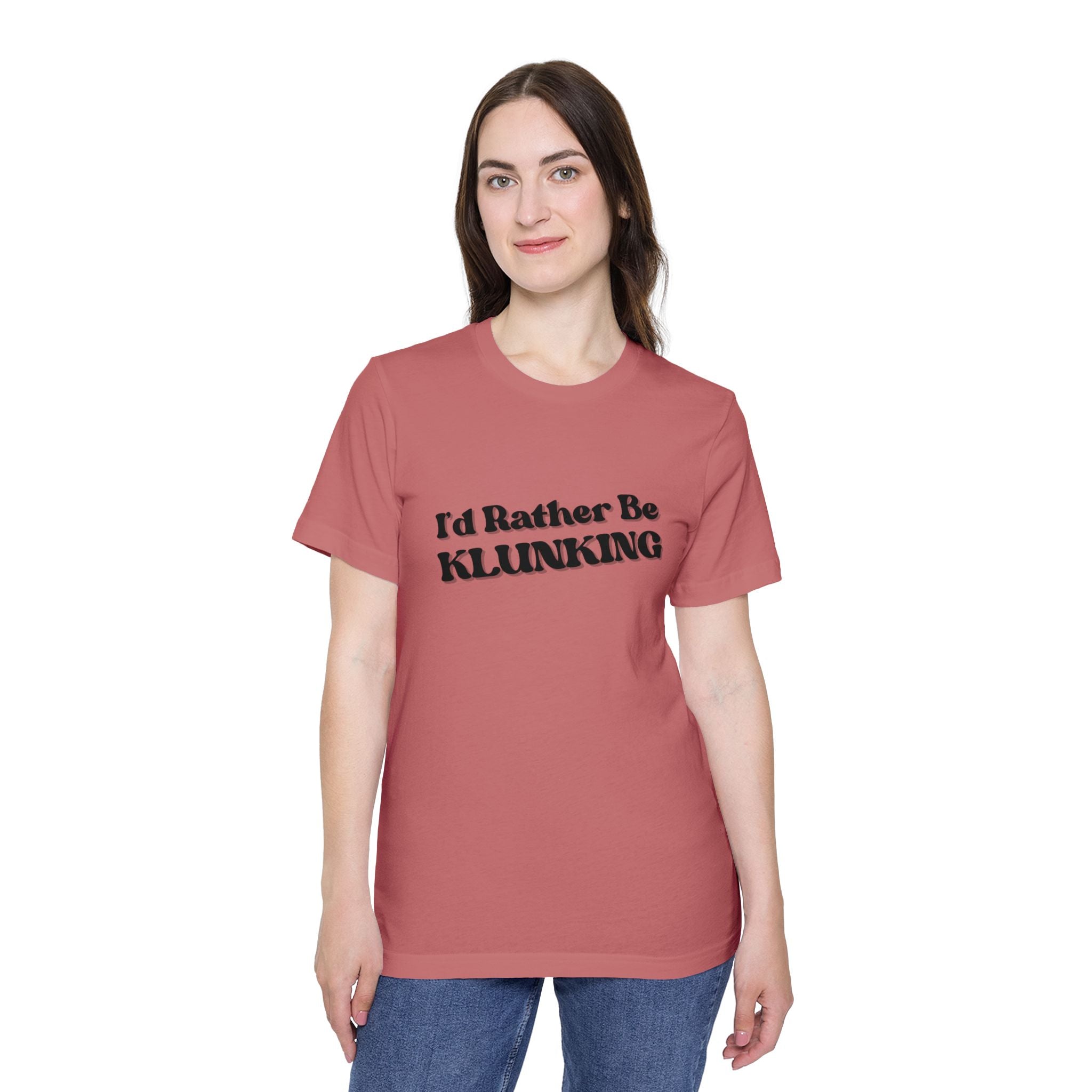 I'd Rather Be Klunking Tee, Gift for Adventurers, Casual Wear, Unique Statement Shirt, USA-Made Tee