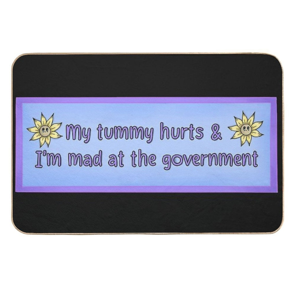 My Tummy Is Upset And I’m Mad at The Government  Odorless Bath Mat
