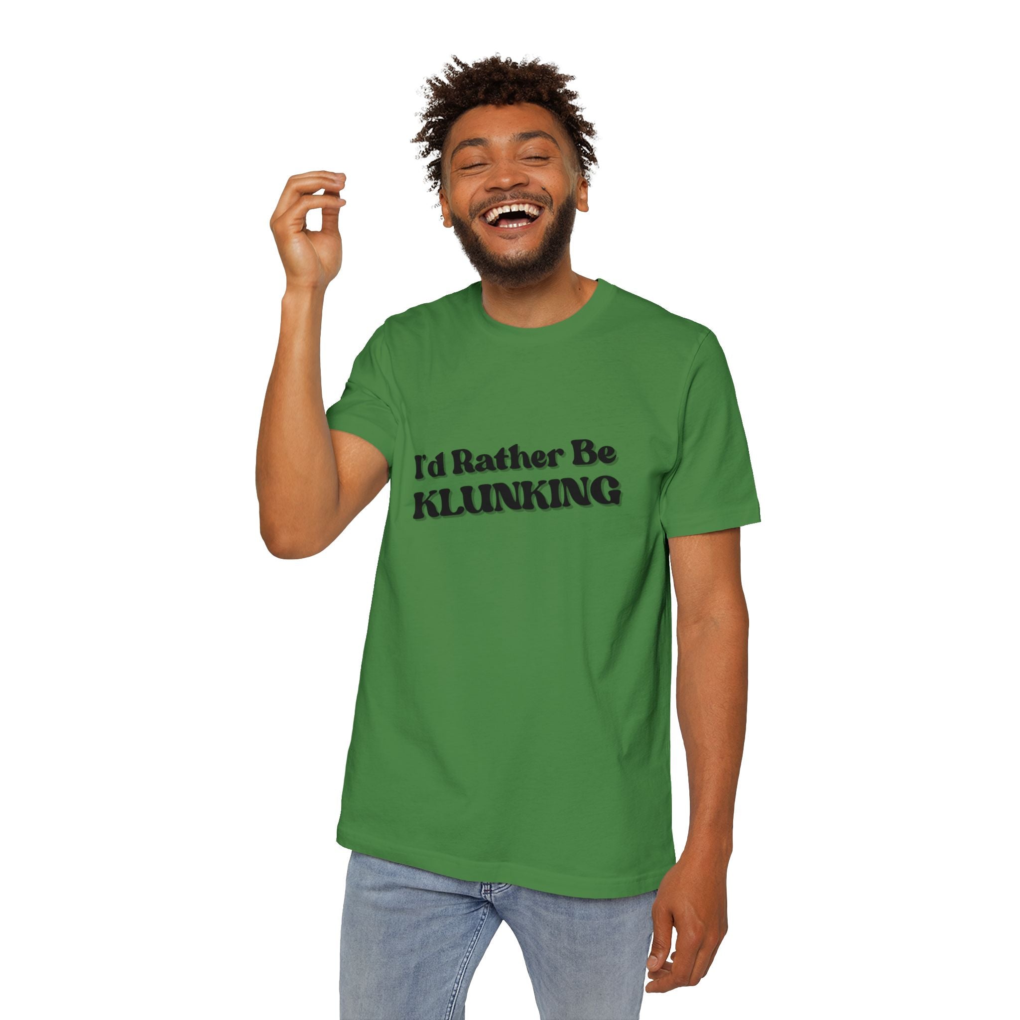 I'd Rather Be Klunking Tee, Gift for Adventurers, Casual Wear, Unique Statement Shirt, USA-Made Tee