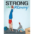 Strong Like Mommy - Paperback