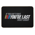 If You Ain't First, You're Last - Ricky Bobby  Repositionable Bath Mat