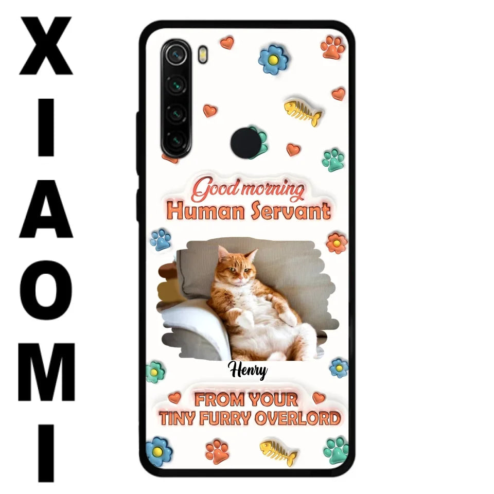 Personalized Pet Phone Case - Gift Idea For Dog/Cat Lover - Upload Photo - Good Morning Human Servant - Case For Xiaomi/Oppo/Huawei