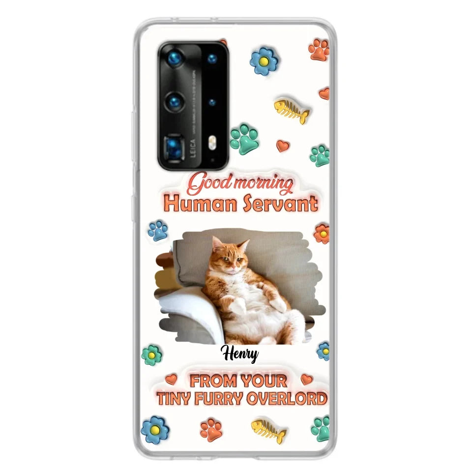 Personalized Pet Phone Case - Gift Idea For Dog/Cat Lover - Upload Photo - Good Morning Human Servant - Case For Xiaomi/Oppo/Huawei