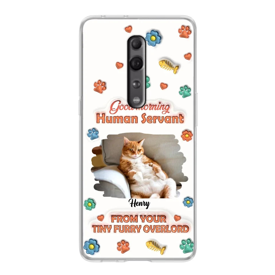 Personalized Pet Phone Case - Gift Idea For Dog/Cat Lover - Upload Photo - Good Morning Human Servant - Case For Xiaomi/Oppo/Huawei