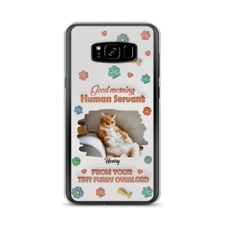 Personalized Pet Phone Case - Gift Idea For Dog/Cat Lover - Upload Photo - Good Morning Human Servant - iPhone And Samsung