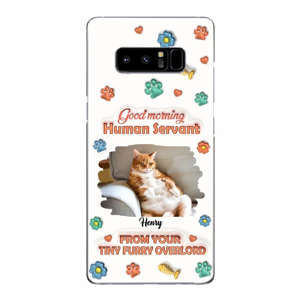 Personalized Pet Phone Case - Gift Idea For Dog/Cat Lover - Upload Photo - Good Morning Human Servant - iPhone And Samsung