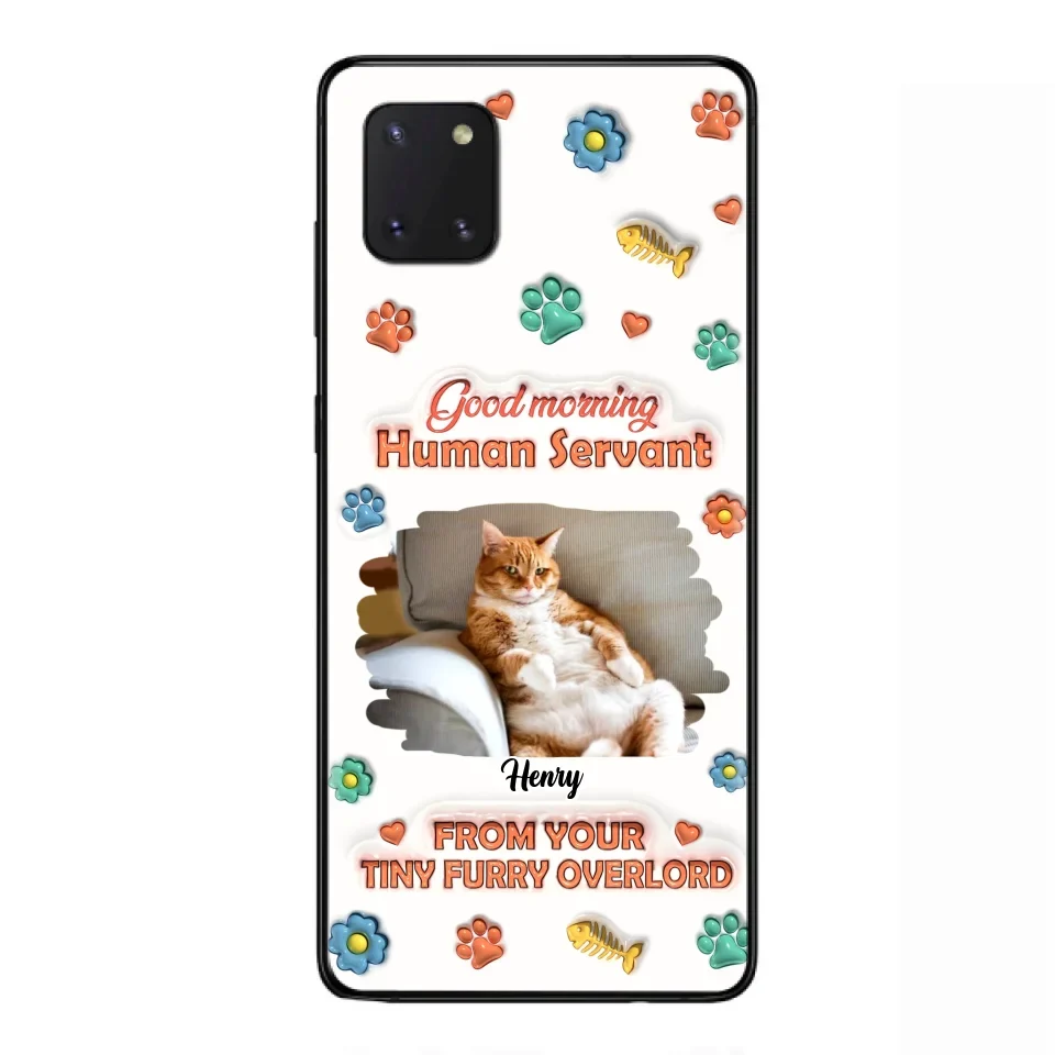 Personalized Pet Phone Case - Gift Idea For Dog/Cat Lover - Upload Photo - Good Morning Human Servant - iPhone And Samsung