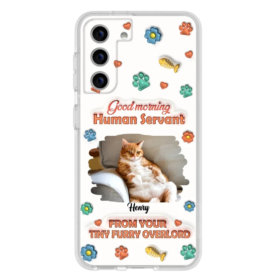 Personalized Pet Phone Case - Gift Idea For Dog/Cat Lover - Upload Photo - Good Morning Human Servant - iPhone And Samsung