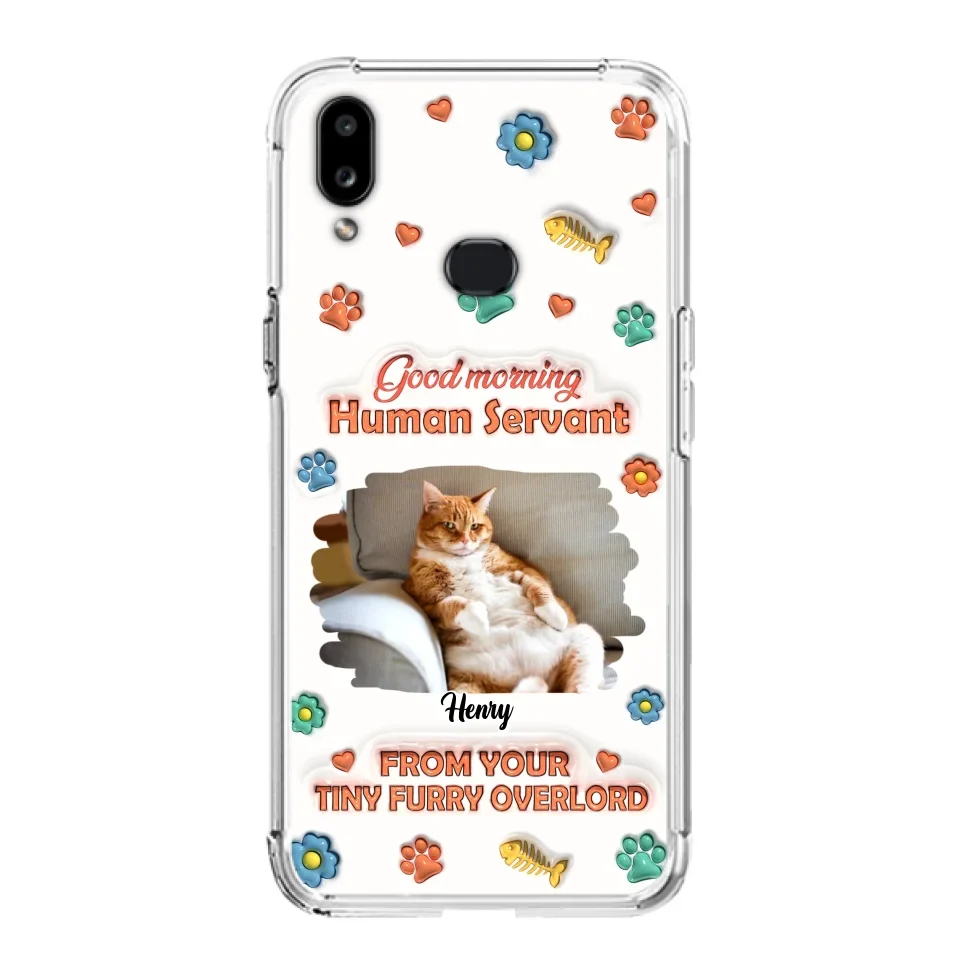 Personalized Pet Phone Case - Gift Idea For Dog/Cat Lover - Upload Photo - Good Morning Human Servant - iPhone And Samsung