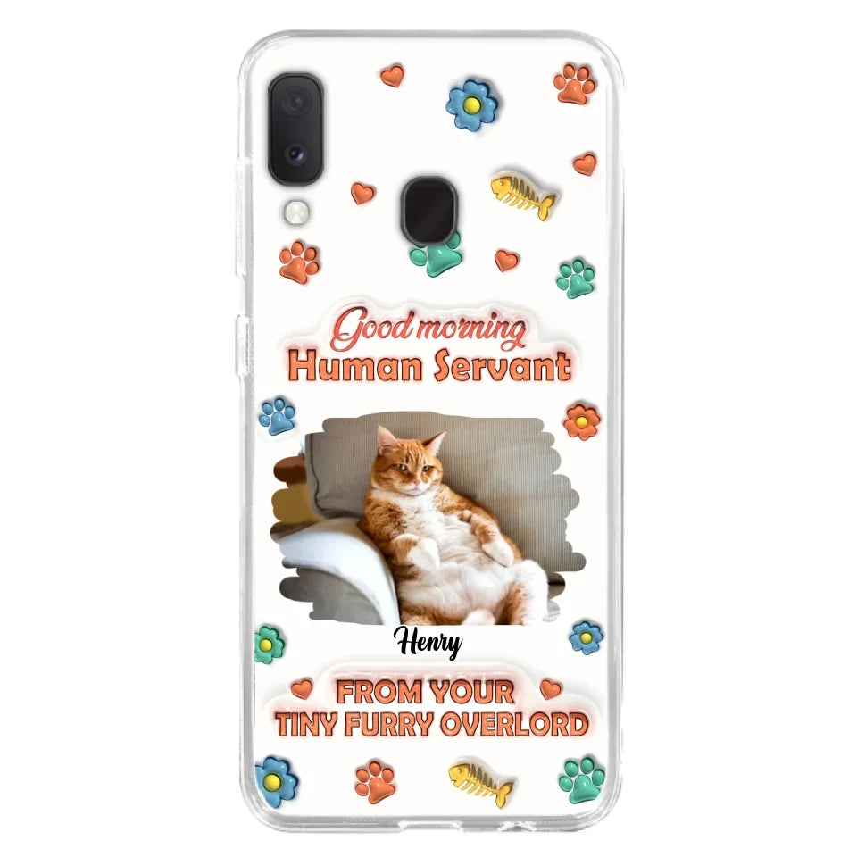 Personalized Pet Phone Case - Gift Idea For Dog/Cat Lover - Upload Photo - Good Morning Human Servant - iPhone And Samsung