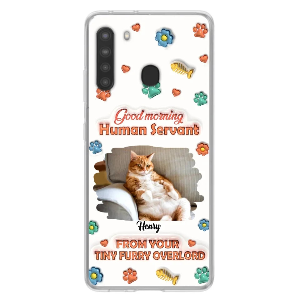 Personalized Pet Phone Case - Gift Idea For Dog/Cat Lover - Upload Photo - Good Morning Human Servant - iPhone And Samsung