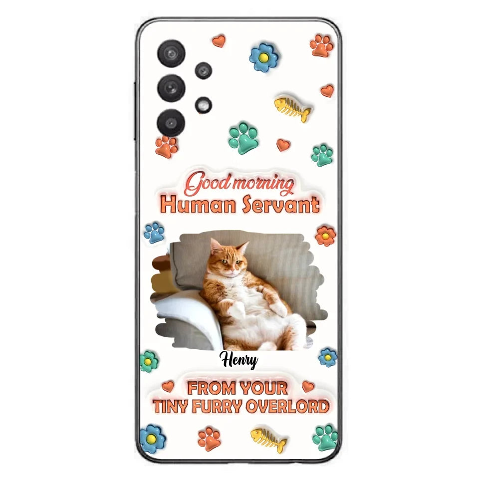 Personalized Pet Phone Case - Gift Idea For Dog/Cat Lover - Upload Photo - Good Morning Human Servant - iPhone And Samsung