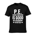 Funny PE Teacher Art For Men Women Gym Teacher Appreciation T-Shirt