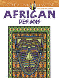 Creative Haven African Designs Coloring Book: Relax & Unwind with 31 Stress-Relieving Illustrations (Adult Coloring Books: World & Travel)