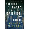Through Gates of Garnet and Gold - Hardcover