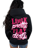 Look Pretty Play Dirty Black Hoodie