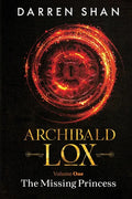 Archibald Lox Volume 1: The Missing Princess - Paperback