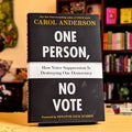 One Person, No Vote: How Voter Suppression Is Destroying Our Democracy