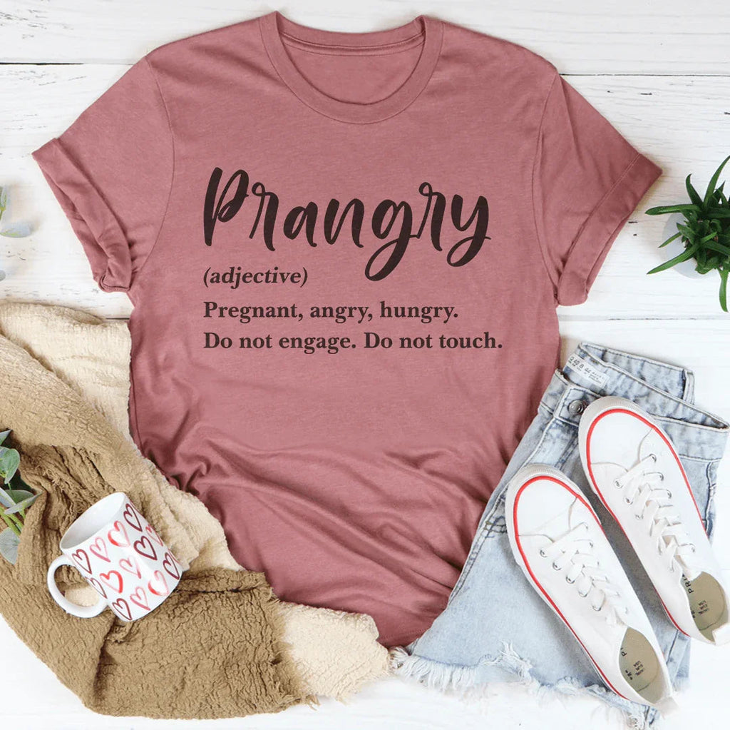 Prangry Pregnant Angry Hungry Tee
